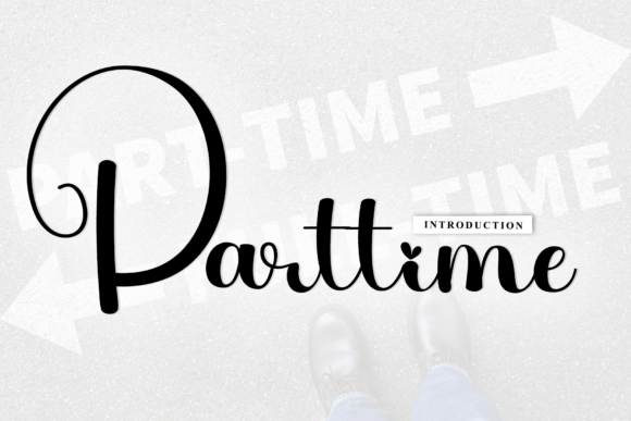 Parttime: A Sophisticated Script Font for Campaigns