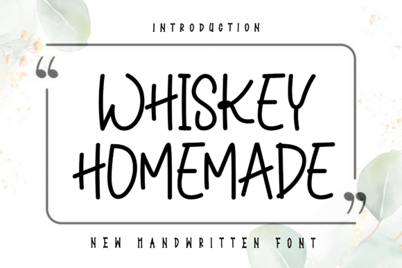 Whiskey Homemade: A Modern Script Font for Campaigns